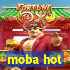 moba hot